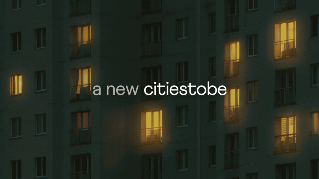 After 10 Years, We Relaunch Citiestobe — Our Urban Think Lab